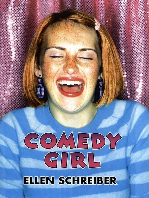 Title details for Comedy Girl by Ellen Schreiber - Available